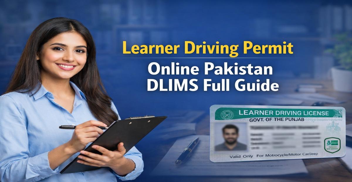 Learner Driving Permit Online Pakistan DLIMS Full Guide