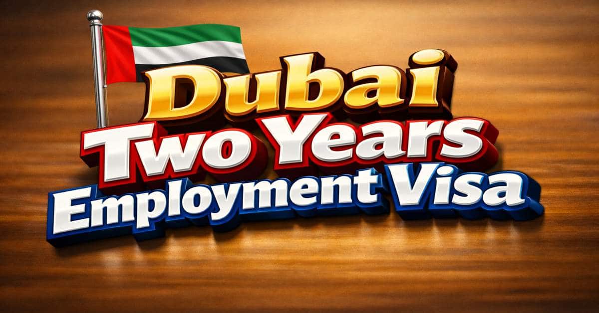 Dubai Two Years Employment Visa