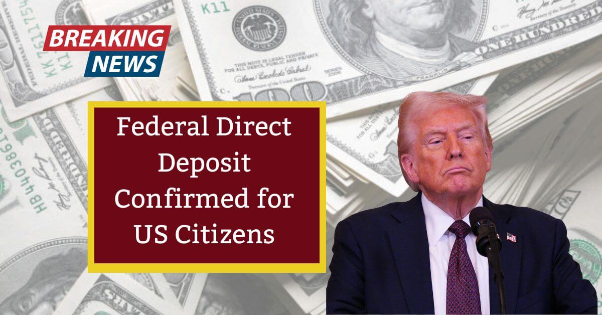 Federal Direct Deposit Confirmed for US Citizens