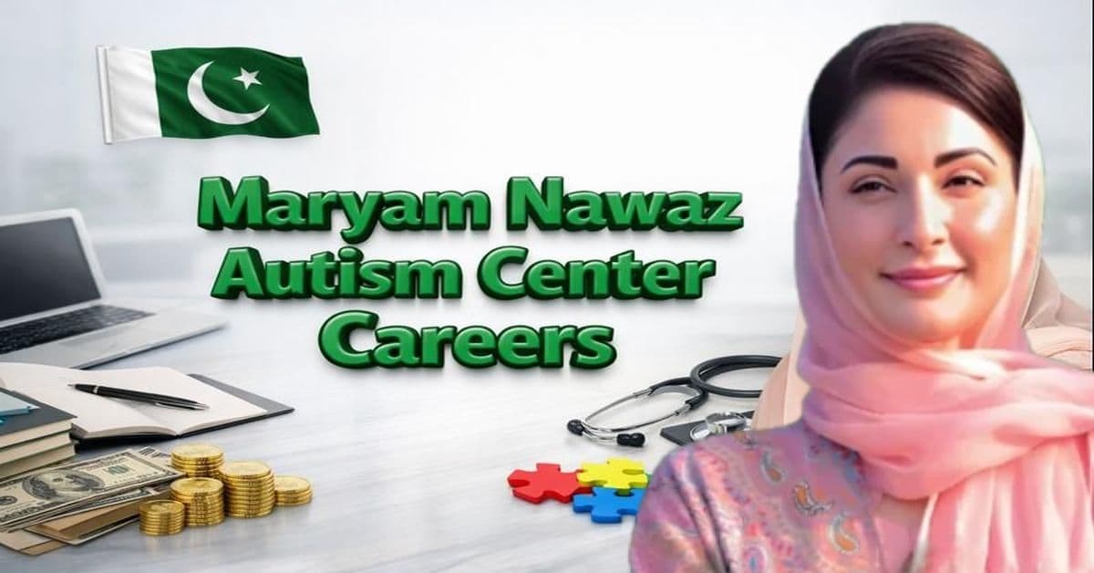 Maryam Nawaz Autism Center Careers