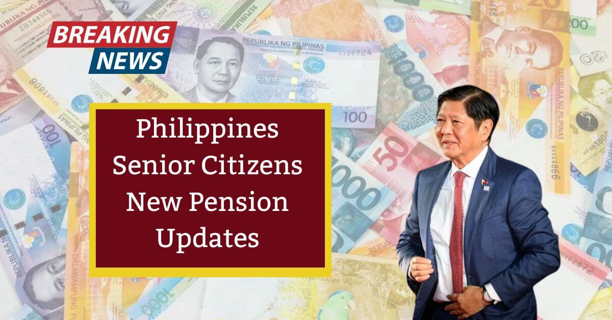 Philippines Senior Citizens New Pension Updates