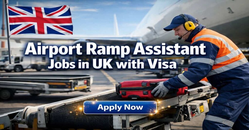 Airport Ramp Assistant Jobs in UK with Visa