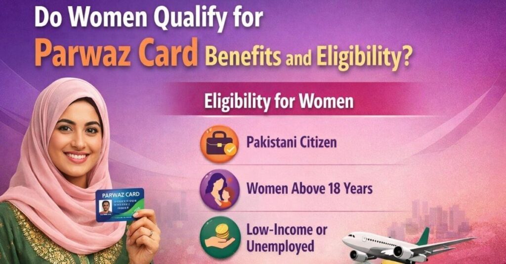 Do Women Qualify for Parwaz Card Benefits and Eligibility