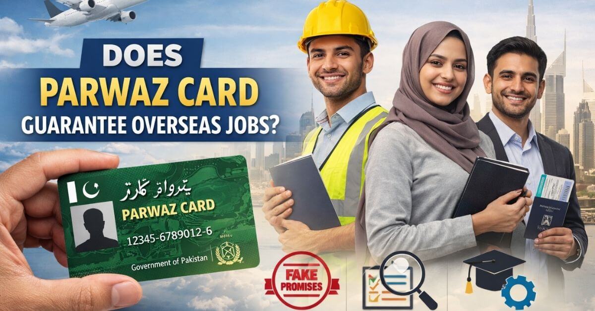 Does Parwaz Card Guarantee Overseas Jobs