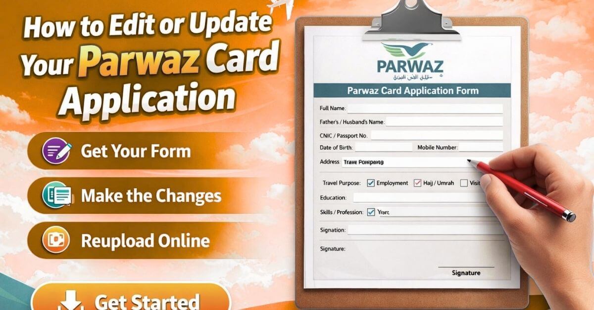 How to Edit or Update Your Parwaz Card Application