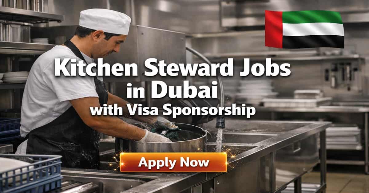 Kitchen Steward Jobs in Dubai with Visa Sponsorship