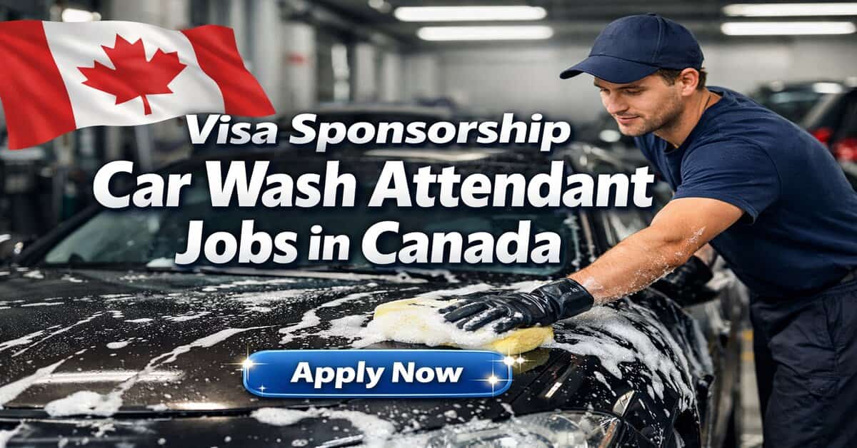 Visa Sponsorship Car Wash Attendant Jobs in Canada