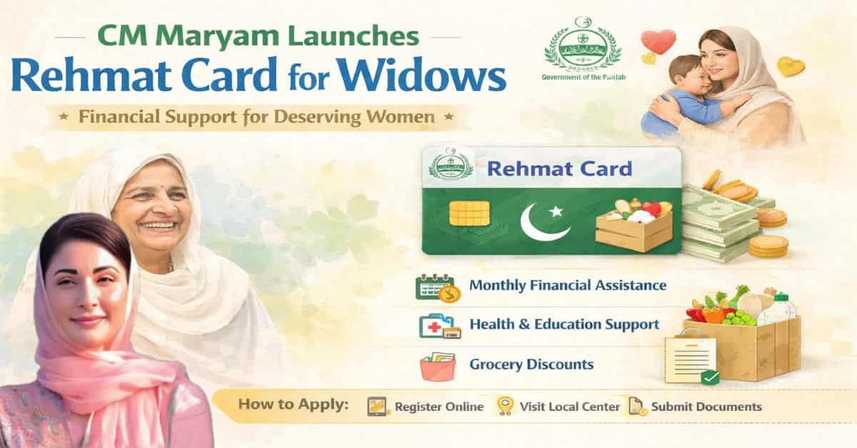 CM Maryam Launches Rehmat Card for Widows
