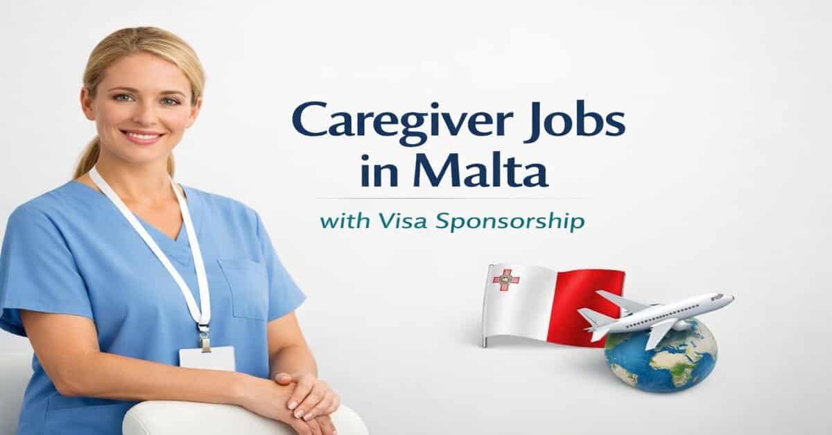 Caregiver Jobs in Malta with Visa Sponsorship