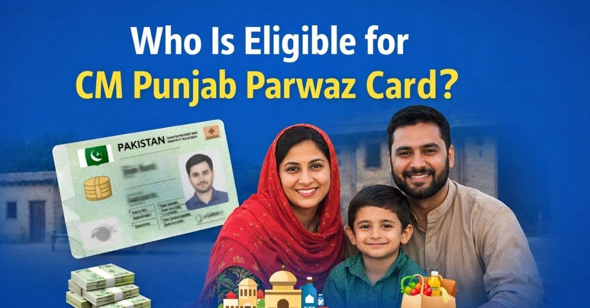 Who Is Eligible for CM Punjab Parwaz Card